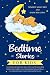 Bedtime Stories for Kids: A...