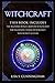 Witchcraft: This Book Includes: The Beginner Witch, Modern Witchcraft for Beginners, Herbal Witchcraft, Witchcraft Supplies