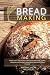 Bread Making: Make Tasty an...