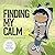 Finding My Calm by Craig Phillips