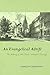 An Evangelical Adrift: The Making of John Henry Newman’s Theology