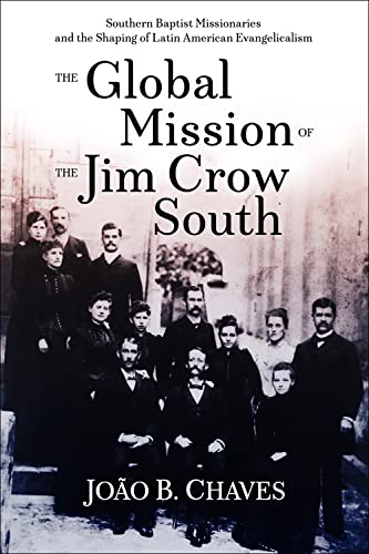 Global Mission of the Jim Crow (Perspectives on Baptist Identities)