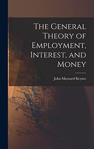 The General Theory of Employment, Interest, and Money