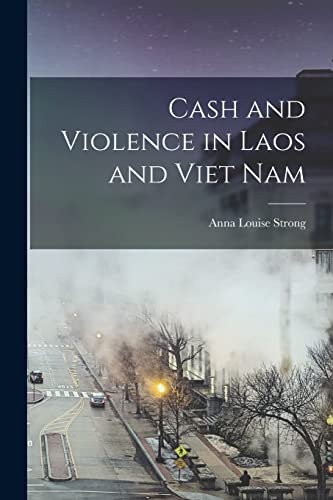 Cash and Violence in Laos and Viet Nam (Paperback)