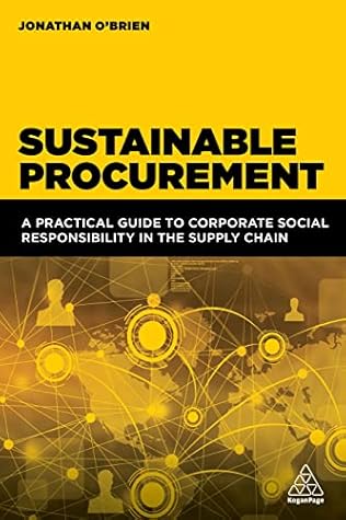 Sustainable Procurement: A Practical Guide to Corporate Social Responsibility in the Supply Chain