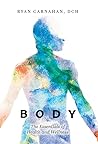 Body: The Essentials of Health and Wellness
