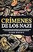 Crímenes de los Nazi: Los A...