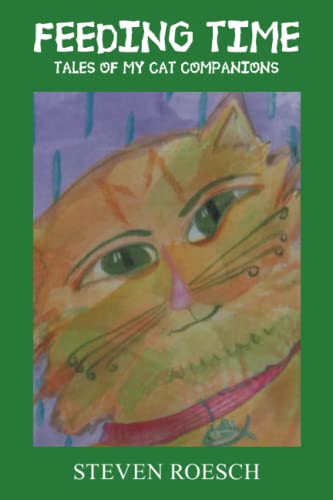 FEEDING TIME: TALES OF MY CAT COMPANIONS (Paperback)
