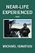 Near-Life Experienced: A Novel