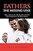 Fathers - The Missing Link:...