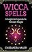 Wicca Spells: A Beginner's ...
