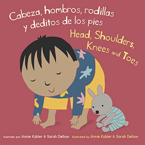 Cabeza, hombros, rodillas y deditos de los pies / Head, Shoulders, Knees and Toes (Baby Rhyme Time) (English and Spanish Edition) (Baby Rhyme Time (Spanish/English))