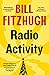 Radio Activity by Bill Fitzhugh