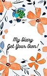 My Diary Get Your Own!