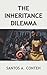 The Inheritance Dilemma by Santos A Conteh