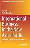 International Business in the New Asia-Pacific: Strategies, Opportunities and Threats (Advances in Theory and Practice of Emerging Markets)