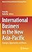 International Business in the New Asia-Pacific: Strategies, Opportunities and Threats (Advances in Theory and Practice of Emerging Markets)