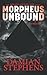 Morpheus Unbound by Damian Stephens