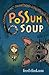 Possum Soup