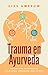 Trauma en Ayurveda by Lies Ameeuw