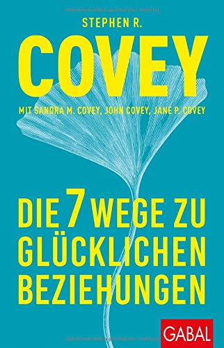 Die 7 Wege zu glücklichen Beziehungen (Paperback)