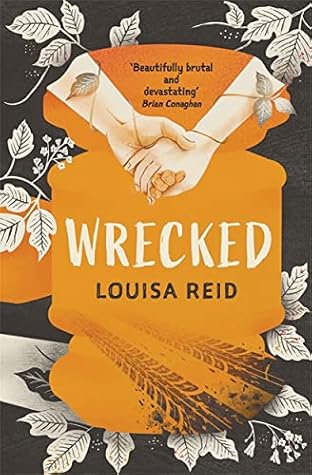 Guppy Publishing Ltd Wrecked. by Louisa  Reid