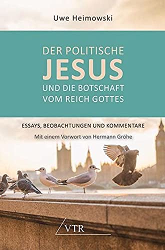 Der politische Jesus und die Botschaft vom Reich Gottes (Paperback)