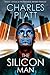 The Silicon Man (The Charles Platt Science Fiction Library)