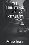 The Persistence of Instability