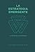 La Estrategia Emergente by Alejandro Salazar Yusti La Estrategia Emergente by Alejandro Salazar Yusti
