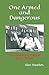 One Armed and Dangerous: Th...