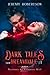 Dark Tales from Dreamdale P...