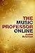 The Music Professor Online by Judith Bowman