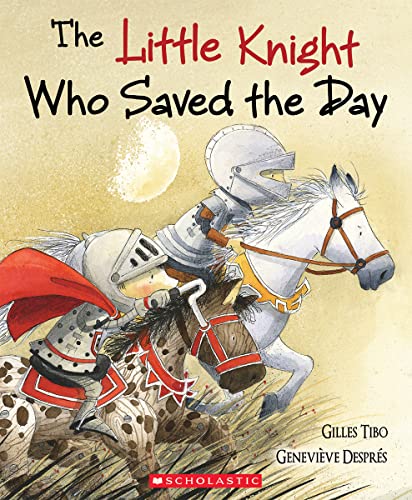 The Little Knight Who Saved the Day (Paperback)