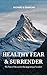 Healthy Fear and Surrender:...
