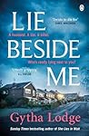 Lie Beside Me by Gytha Lodge