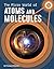 The Micro World of Atoms an...