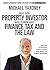 What Every Property Investor Needs To Know About Finance, Tax and The Law