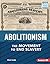 Abolitionism: The Movement ...