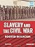 Slavery and the Civil War: ...