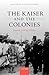 The Kaiser and the Colonies...