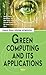 Green Computing and Its App...