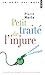 Petit Traité de l'injure - ...
