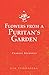Flowers from a Puritan's Garden: Illustrations and Meditations on the writings of Thomas Manton