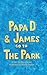 Papa D and James Go To The ...