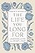 The Life You Long For: Learning to Live from a Heart of Rest