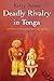 Deadly Rivalry in Tonga by Kerry James