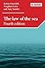 The law of the sea: Fourth edition (Melland Schill Studies in International Law)