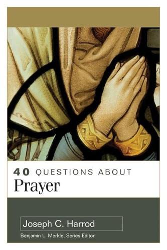 40 Questions About Prayer (Paperback)