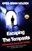 Escaping The Tempests